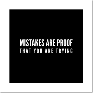 Mistakes Are Proof That You Are Trying - Motivational Words Posters and Art